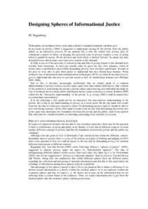 Designing Spheres of Informational Justice M. Nagenborg TOWARDS AN INTERACTIVE, NON-RELATIVIST UNDERSTANDING OF PRIVACY In my book on privacyI suggested to understand closing off the private from the public spher