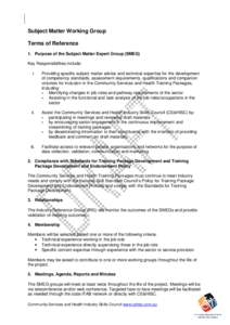 Subject Matter Working Group Terms of Reference 1. Purpose of the Subject Matter Expert Group (SMEG) Key Responsibilities include: i.