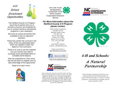 4-H School Enrichment Opportunities The Hertford County 4-H Program would like to partner with you to