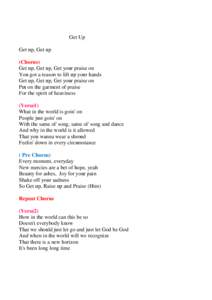Get Up Get up, Get up (Chorus) Get up, Get up, Get your praise on You got a reason to lift up your hands Get up, Get up, Get your praise on