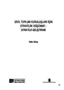 S‹V‹L TOPLUM KURULUﬁLARI ‹Ç‹N STRATEJ‹K DÜﬁÜNME STRATEJ‹ GEL‹ﬁT‹RME Hale Akay  1