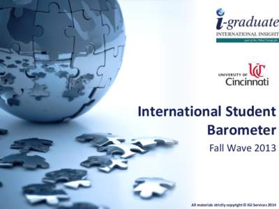 International Student Barometer Fall Wave 2013 Strictly copyright © IGI Services 2014