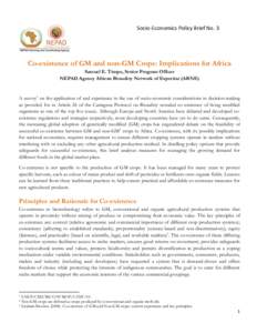 Socio-Economics Policy Brief No. 3  Co-existence of GM and non-GM Crops: Implications for Africa Samuel E. Timpo, Senior Program Officer NEPAD Agency African Biosafety Network of Expertise (ABNE)
