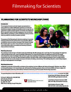 Science Filmmaking Filmmaker’s for Scientists Workshop Filmmaking for scientists Workshop (FMW)