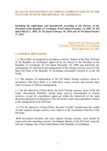 RULES ON MANAGEMENT OF FOREIGN CURRENCYASSETS OF THE STATE OIL FUND OF THE REPUBLIC OF AZERBAIJAN Including the addendums and amendments according to the Decrees of the President of the Republic of Azerbaijan № 607 dat