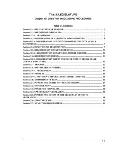 Title 3: LEGISLATURE Chapter 15: LOBBYIST DISCLOSURE PROCEDURES Table of Contents Section 311. DECLARATION OF PURPOSE.............................................................................. 3 Section 312. DEFINITIO