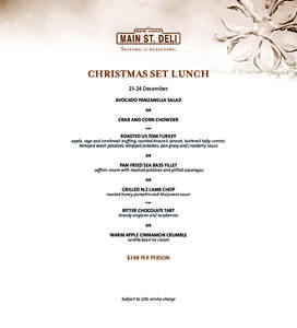 CHRISTMAS SET LUNCHDecember AVOCADO PANZANELLA SALAD or CRAB AND CORN CHOWDER ***