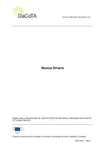 www.dacota-project.eu  Novice Drivers Please refer to this document as: DaCoTA[removed]Novice Drivers, Deliverable 4.8j of the EC FP7 project DaCoTA