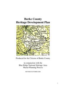 Burke County Heritage Development Plan Produced for the Citizens of Burke County in conjunction with the Blue Ridge National Heritage Area