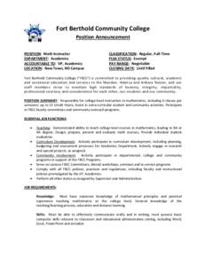 Fort Berthold Community College Position Announcement POSITION: Math Instructor DEPARTMENT: Academics ACCOUNTABLE TO: VP, Academics LOCATION: New Town, ND Campus