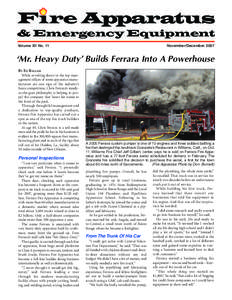 & Emergency Equipment Volume XII No. 11 November/December 2007  ‘Mr. Heavy Duty’ Builds Ferrara Into A Powerhouse