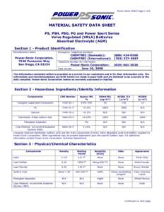 Power-Sonic MSDS Page 1 of 6  MATERIAL SAFETY DATA SHEET PS, PSH, PSG, PG and Power Sport Series Valve Regulated (VRLA) Batteries Absorbed Electrolyte (AGM)