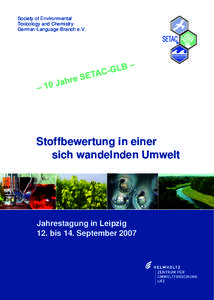 Society of Environmental Toxicology and Chemistry German-Language-Branch e.V. Stoffbewertung in einer sich wandelnden Umwelt