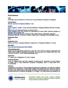 Peer Reviewed Title: Potentially Low Cost Solution to Extend Use of Early Generation Computed Tomography Journal Issue: Western Journal of Emergency Medicine, 11(5) Author: