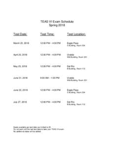 TEAS VI Exam Schedule Spring 2018 Test Date: Test Time: