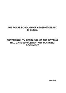 THE ROYAL BOROUGH OF KENSINGTON AND CHELSEA SUSTAINABILITY APPRAISAL OF THE NOTTING HILL GATE SUPPLEMENTARY PLANNING DOCUMENT