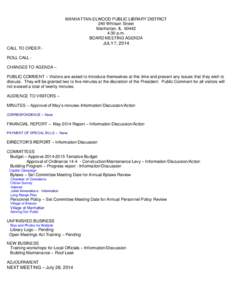 MANHATTAN-ELWOOD PUBLIC LIBRARY DISTRICT 240 Whitson Street Manhattan, IL[removed]:30 p.m. BOARD MEETING AGENDA JULY 7, 2014