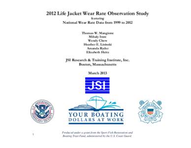 2012 Life Jacket Wear Rate Observation Study featuring National Wear Rate Data from 1999 to 2012 Thomas W. Mangione Mihaly Imre