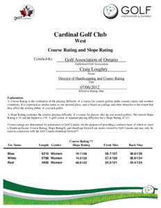 Cardinal Golf Club West Course Rating and Slope Rating Certified By:  Golf Association of Ontario