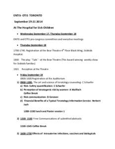 ENTIS- OTIS TORONTO September[removed]At The Hospital for Sick Children  Wednesday September 17, Thursday September 18 ENTIS and OTIS pre-congress committees and executive meetings  Thursday September 18