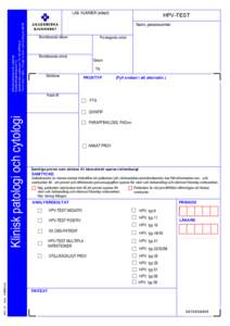 Klinisk patologi och cytologi Rudbeckslaboratoriet C5 Akademiska sjukhuset, UPPSALA Tfn: , Tfn lab: , Rörpost BF58  LAB. NUMMER (etikett)