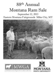 88th Annual Montana Ram Sale September 12, 2013 Eastern Montana Fairgrounds Miles City, MT  Dr. Rodney Kott