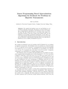Linear Programming Based Approximation Algorithms for Feedback Set Problems in Bipartite Tournaments Anke van Zuylen Institute for Theoretical Computer Science, Tsinghua University, Beijing, China