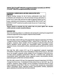 ORTHO TRI-CYCLEN TABLETS (norgestimate/ethinyl estradiol) and ORTHOCYCLEN TABLETS (norgestimate/ethinyl estradiol) WARNINGS: CARDIOVASCULAR RISK ASSOCIATED WITH SMOKING Cigarette smoking increases the risk of serio