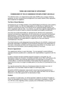 TERMS AND CONDITIONS OF APPOINTMENT COMMISSIONER OF THE UK COMMISSION FOR EMPLOYMENT AND SKILLS The UKCES is both a non-departmental public body (NDPB) and a company limited by guarantee. As such, its governance arrangem