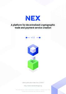 A platform for decentralized cryptographic trade and payment service creation v 1.1  Latest publication date: Nov