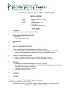 Medical Marijuana Dispensary System Task Force (HCR48 HD2, SD1) NOTICE OF MEETING DATE: TIME: PLACE: