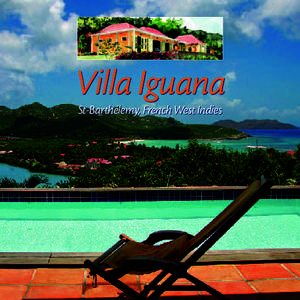 Villa Iguana St-Barthélemy, French West Indies Villa Iguana is unique, designed by famous Jinnie Kim in the perfect location of Baie de St. Jean at the end of a private road with absolutely no traffic... Enjoy a fabulo