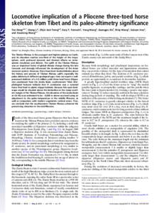 Locomotive implication of a Pliocene three-toed horse skeleton from Tibet and its paleo-altimetry signiﬁcance Tao Denga,b,1, Qiang Lia, Zhijie Jack Tsengc,d, Gary T. Takeuchic, Yang Wange, Guangpu Xief, Shiqi Wanga, Su