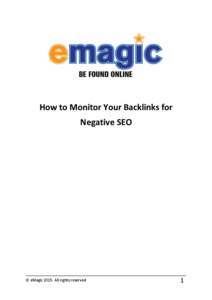 How to Monitor Your Backlinks for Negative SEO © eMagicAll rights reserved  1