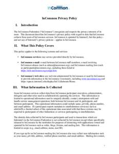 InCommon Privacy Policy I. Introduction  The InCommon Federation (“InCommon”) recognizes and respects the privacy interests of its