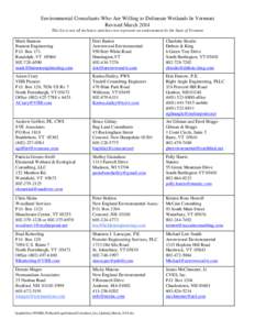 Environmental Consultants Who Are Willing to Delineate Wetlands In Vermont Revised March 2014 This list is not all inclusive and does not represent an endorsement by the State of Vermont Mark Bannon Bannon Engineering