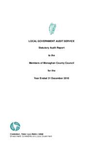 LOCAL GOVERNMENT AUDIT SERVICE Statutory Audit Report to the Members of Monaghan County Council for the Year Ended 31 December 2010