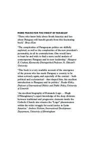 More praise for The Priest of Paraguay  ‘Those who know little about South America and less about Paraguay will benefit greatly from this fascinating book.’  Bruce Kent ‘The complexities of Paraguayan politics ar