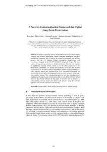 Proceedings of the 1st International Workshop on Semantic Digital Archives (SDA[removed]A Security Contextualisation Framework for Digital Long-Term Preservation Kun Qian1, Maik Schott1, Christian Kraetzer1, Matthias Hemm