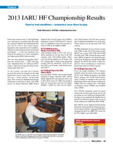 Feature  RADIOSPORT RADIOSPORT RADIOSPORT RADIOSPO 2013 IARU HF Championship Results Good or bad conditions — contesters were there to play.