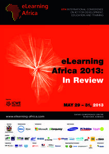 8TH INTERNATIONAL CONFERENCE ON ICT FOR DEVELOPMENT, EDUCATION AND TRAINING eLearning Africa 2013: