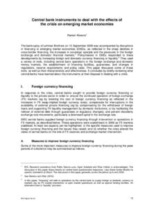 Central bank instruments to deal with the effects of the crisis on emerging market economies Ramon Moreno1 The bankruptcy of Lehman Brothers on 15 September 2008 was accompanied by disruptions in financing to emerging ma