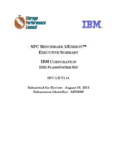 SPC Benchmark(tm) 1 Executive Summary