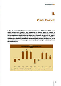 ANNUAL REPORT[removed]III. Public Finances  In 2013, the non-financial public sector recorded an economic surplus of 0.9 percent of GDP, a lower