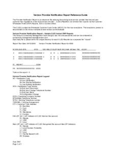 Verizon Provider Notification Report Reference Guide The Provider Notification Report is an electronic file advising the existing local service provider that the end user customer has migrated to a new local service prov