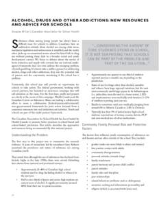 AL C O H O L , D RU G S A N D OTHER ADDICTIONS: NEW RESOURCES AN D A DV IC E F O R S C H O OLS Douglas McCall | Canadian Association for School Health S