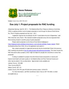 Contact: Aaron Voos, ([removed]Due July 1: Project proposals for RAC funding (Steamboat Springs, April 22, 2011) – The Medicine Bow-Routt Resource Advisory Committee (RAC) is seeking another round of project prop