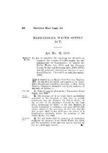 NARRANDERA WATER SUPPLY ACT. Act No. 32, 1919. A n A c t t o sanction t h e c a r r y i n g o u t o f works t o a u g m e n t t h e s c h e m e of water supply for t h e