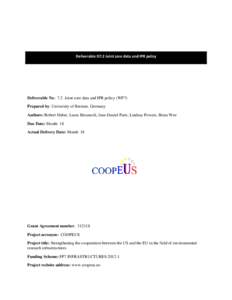 Deliverable D7.2 Joint core data and IPR policy  Deliverable No.: 7.2 -Joint core data and IPR policy (WP7) Prepared by: University of Bremen, Germany Authors: Robert Huber, Laura Beranzoli, Jean-Daniel Paris, Lindsay Po