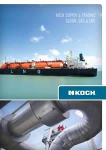 KOCH SUPPLY & TRADING GLOBAL GAS & LNG NATURAL GAS EXCHANGE  KOCH SUPPLY & TRADING: CAPABILITIES